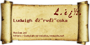 Ludwigh Árvácska névjegykártya